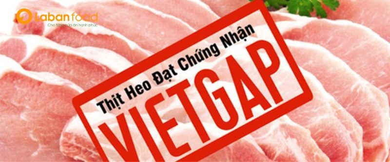 Thịt heo đạt chứng nhận VietGAP là gì?