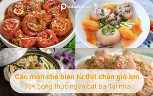 Các món chế biến từ thịt chân giò lợn