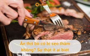 ăn thịt bò có bị sẹo thâm không
