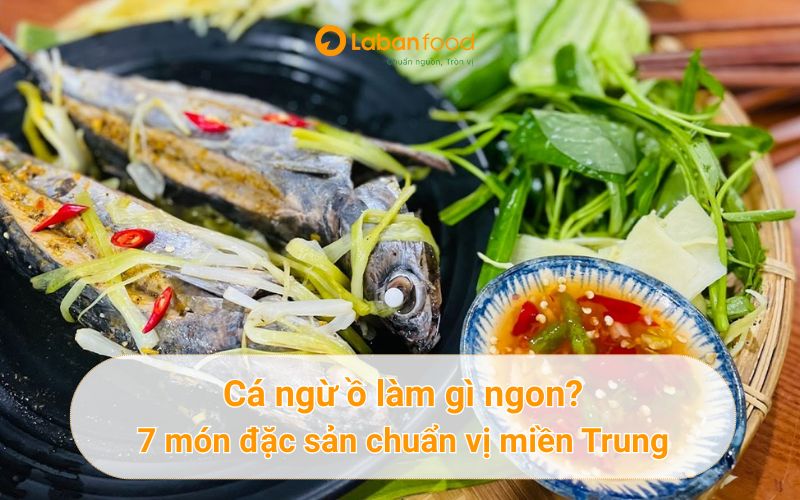 cá ngừ ồ làm gì ngon