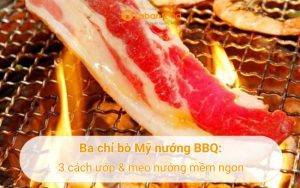 ba chỉ bò mỹ nướng BBQ
