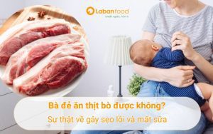 bà đẻ ăn thịt bò được không