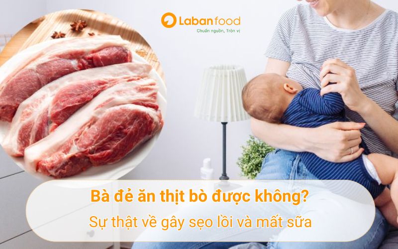 bà đẻ ăn thịt bò được không