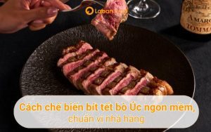 cách chế biến bít tết bò úc