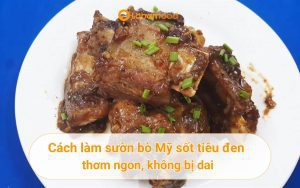 sườn bò mỹ sốt tiêu đen