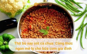thịt bò xay sốt cà chua