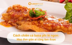 cách chiên cá basa phi lê​