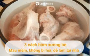 cách hầm xương bò