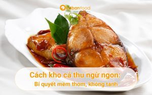 cách kho cá thu ngừ ngon