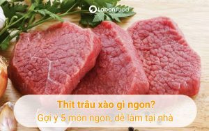thịt trâu xào gì ngon