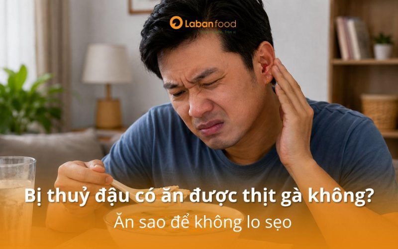 bị viêm tai giữa có nên ăn thịt gà