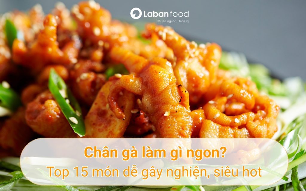 Chân gà làm gì ngon?