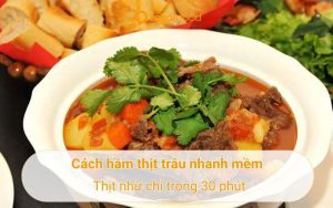 cách hầm thịt trâu nhanh mềm